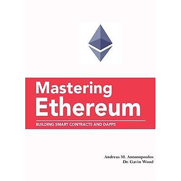 Mastering Ethereum / Stanford, Andreas Antonopoulos, Gavin Wood