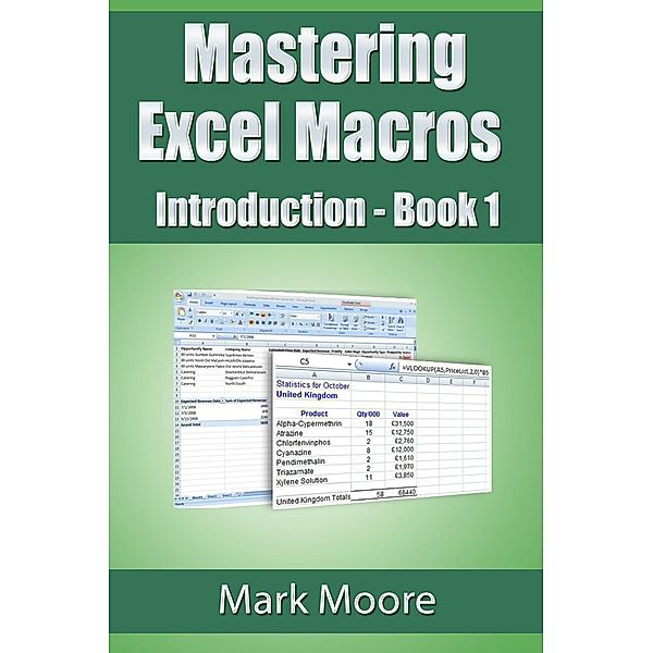Mastering Excel Macros: Introduction / Mastering Excel Macros, Mark Moore