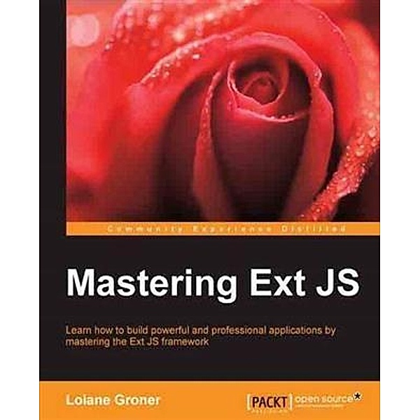 Mastering Ext JS / Packt Publishing, Loiane Groner