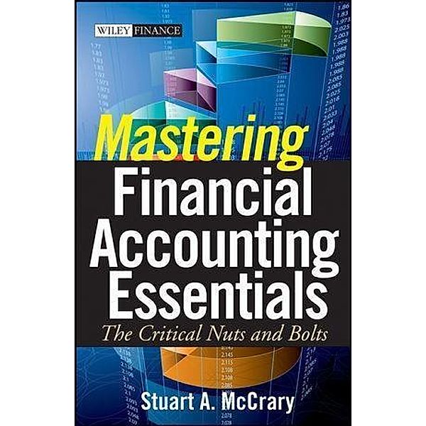Mastering Financial Accounting Essentials / Wiley Finance Editions, Stuart A. McCrary