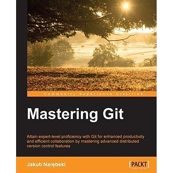 Mastering Git, Jakub Narebski