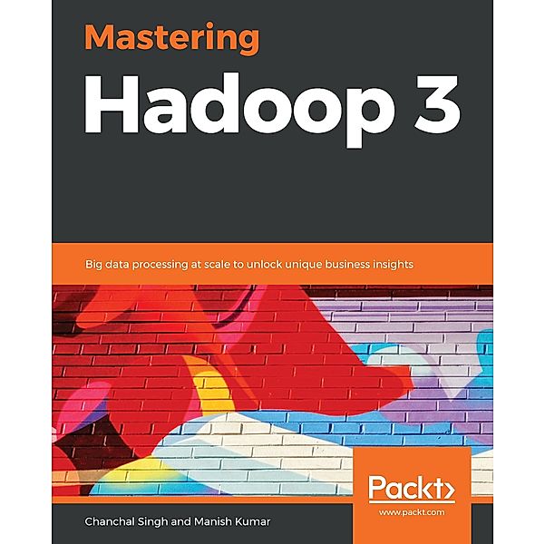 Mastering Hadoop 3, Singh Chanchal Singh