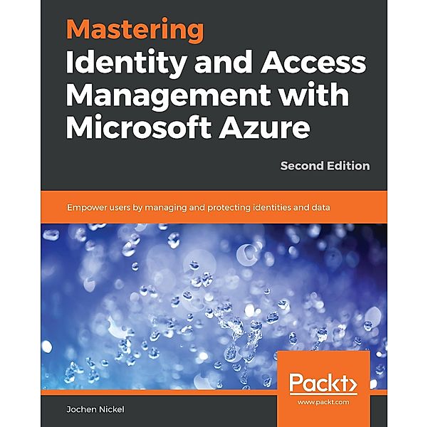 Mastering Identity and Access Management with Microsoft Azure