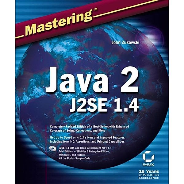 Mastering Java 2, J2SE 1.4, John Zokowski