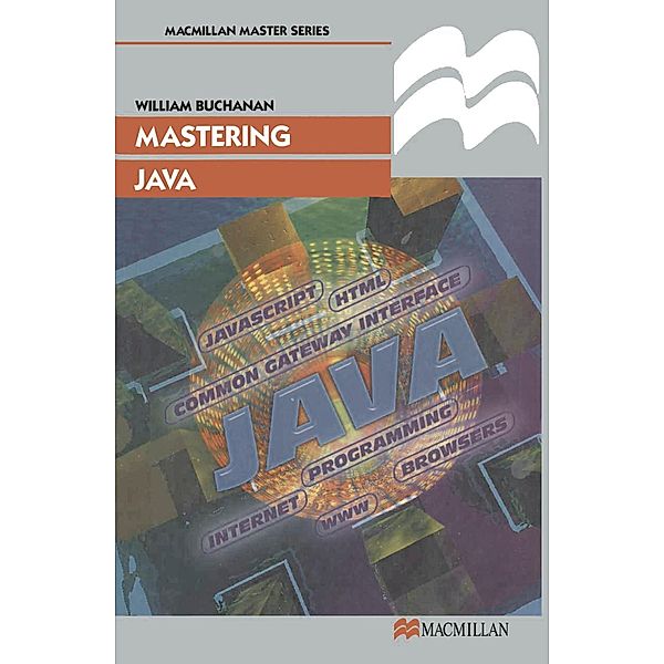 Mastering Java, William J Buchanan