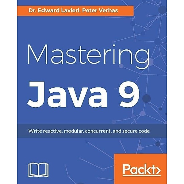 Mastering Java 9, Edward Lavieri