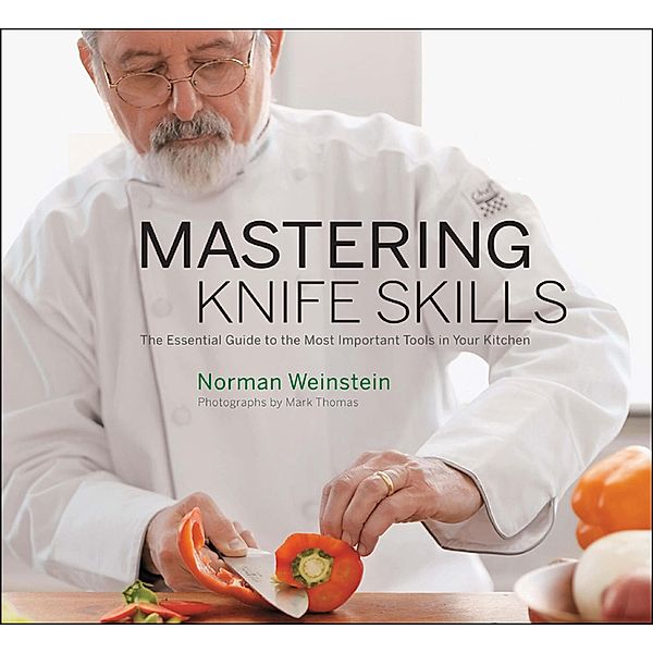 Mastering Knife Skills, Norman Weinstein