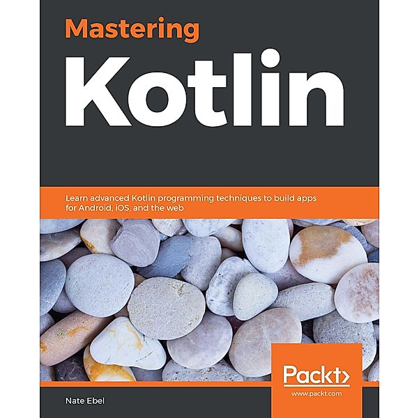 Mastering Kotlin, Ebel Nate Ebel