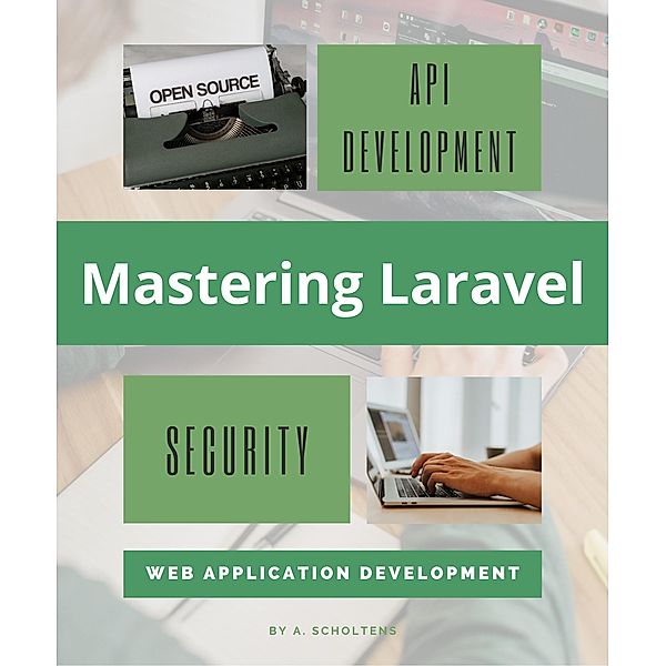 Mastering Laravel, A. Scholtens