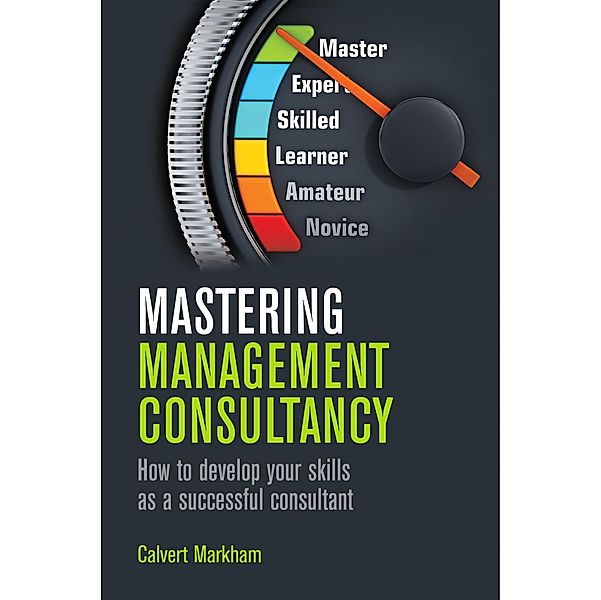 Mastering Management Consultancy, Calvert Markham