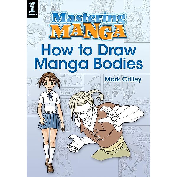 Mastering Manga, How to Draw Manga Bodies, Mark Crilley
