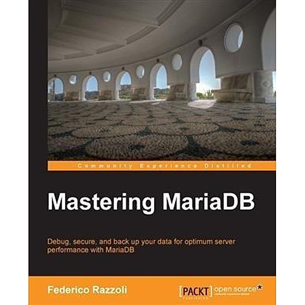 Mastering MariaDB, Federico Razzoli