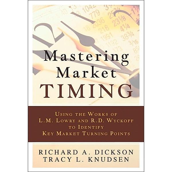 Mastering Market Timing, Tracy Knudsen, Richard Dickson
