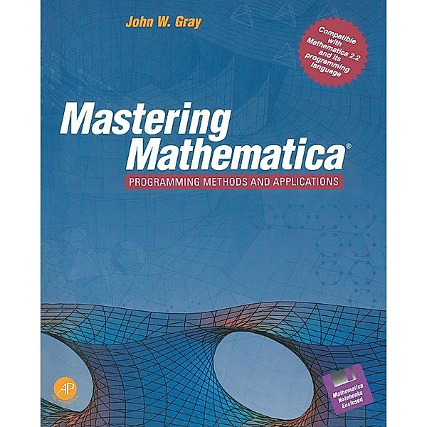 Mastering Mathematica®, John W. Gray