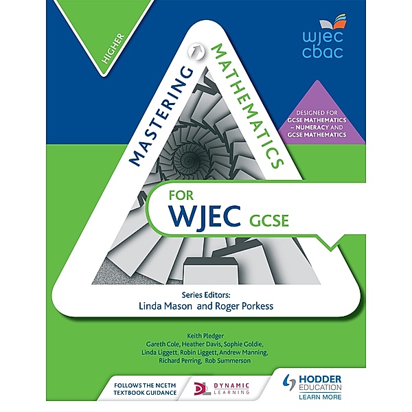 Mastering Mathematics for WJEC GCSE: Higher, Gareth Cole, Heather Davis, Sophie Goldie, Linda Liggett, Robin Liggett, Richard Perring, Keith Pledger, Rob Summerson