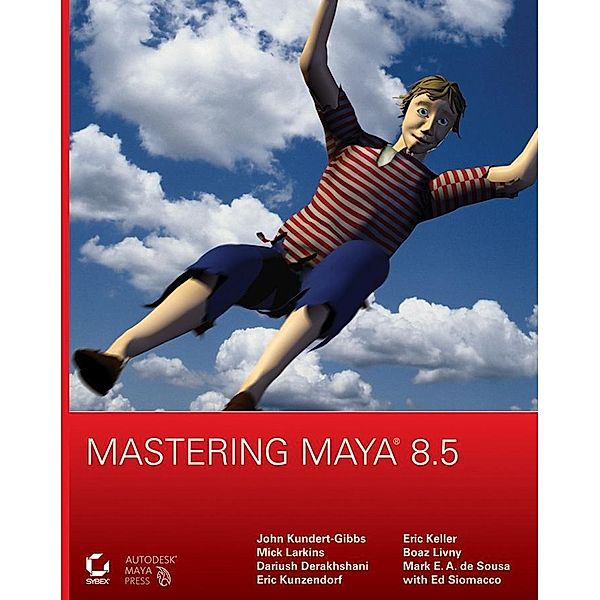 Mastering Maya 8.5, John Kundert-Gibbs, Mick Larkins, Dariush Derakhshani, Eric Kunzendorf