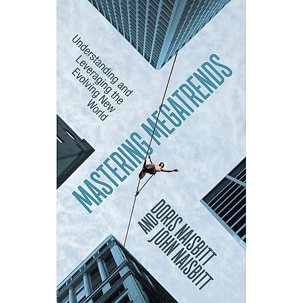 Mastering Megatrends, Doris Naisbitt, John Naisbitt