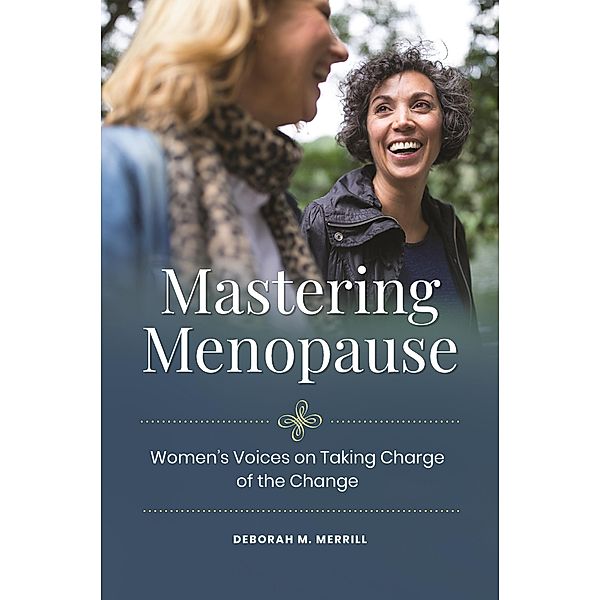 Mastering Menopause, Deborah M. Merrill