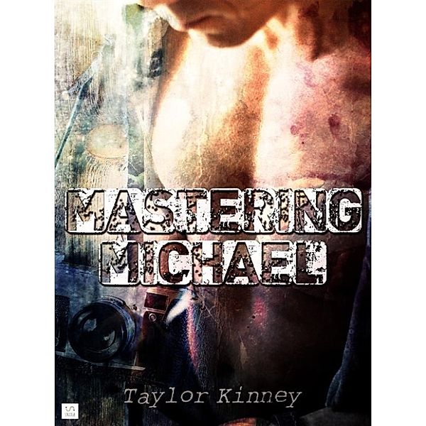 Mastering Michael, Taylor Kinney