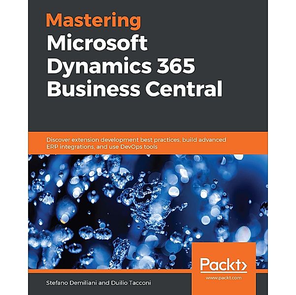 Mastering Microsoft Dynamics 365 Business Central, Demiliani Stefano Demiliani