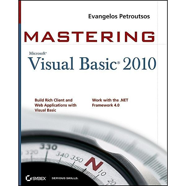 Mastering Microsoft Visual Basic 2010, Evangelos Petroutsos