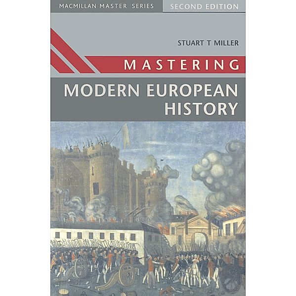 Mastering Modern European History / Macmillan Master Series, Stuart Miller
