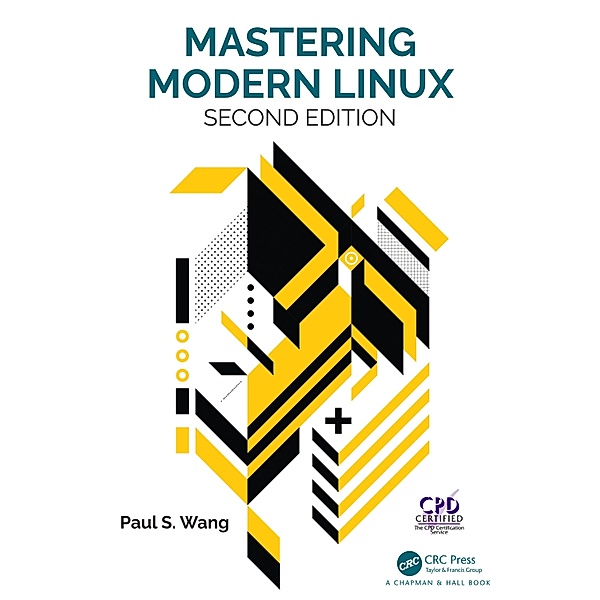 Mastering Modern Linux, Paul S. Wang