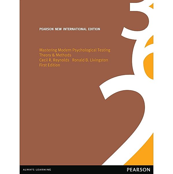 Mastering Modern Psychological Testing: Pearson New International Edition PDF eBook, Cecil R. Reynolds, Ronald B. Livingston