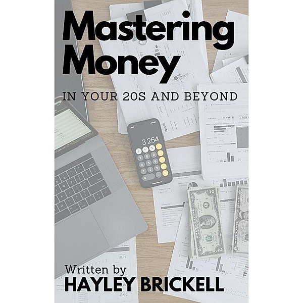 Mastering Money in Your 20s and Beyond, Hayley Brickell