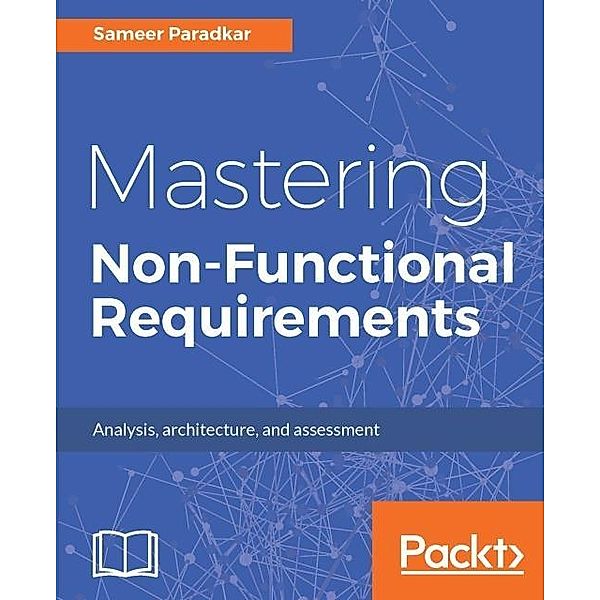 Mastering Non-Functional Requirements, Sameer Paradkar