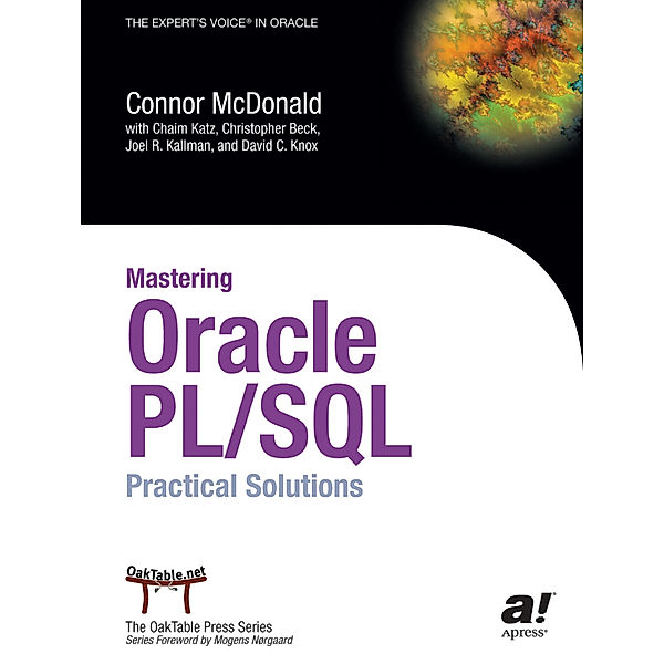 Mastering Oracle PL/SQL: Practical Solutions, Christopher Beck, Joel Kallman, Chaim Katz, David C. Knox, Connor McDonald
