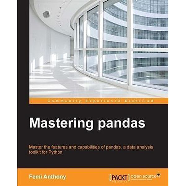 Mastering pandas, Femi Anthony