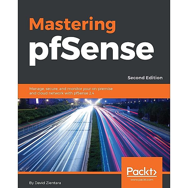 Mastering pfSense,, David Zientara