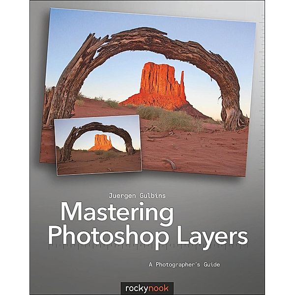 Mastering Photoshop Layers, Juergen Gulbins