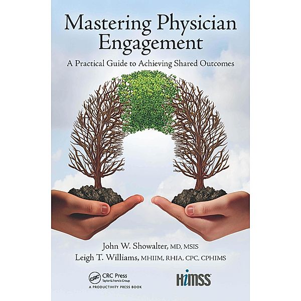 Mastering Physician Engagement, John W. Showalter, Leigh T. Williams