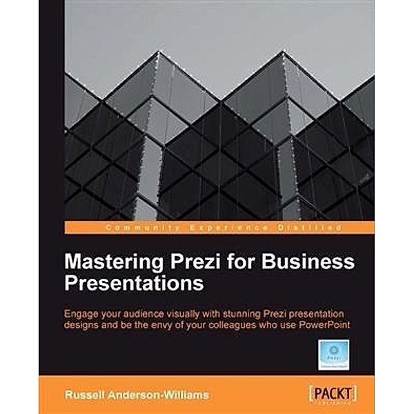 Mastering Prezi for Business Presentations, Russell Anderson-Williams
