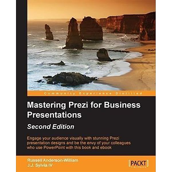 Mastering Prezi for Business Presentations - Second Edition, Russell Anderson-Williams
