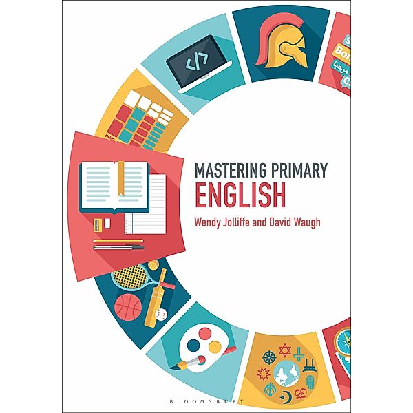 Mastering Primary English, Wendy Jolliffe, David Waugh