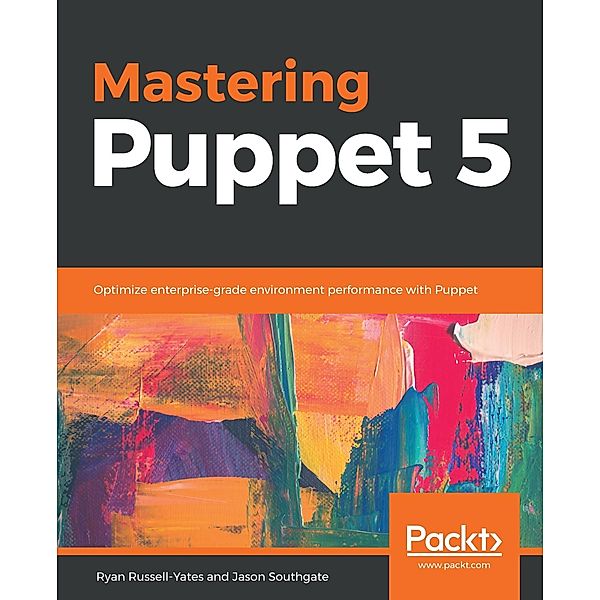 Mastering Puppet 5, Ryan Russell-Yates