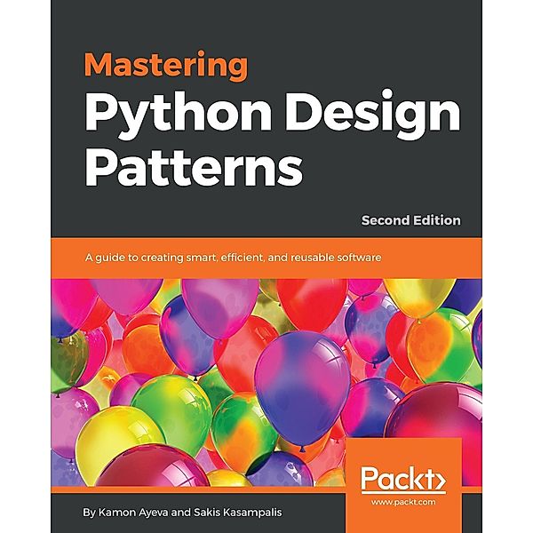 Mastering Python Design Patterns, Ayeva Kamon Ayeva