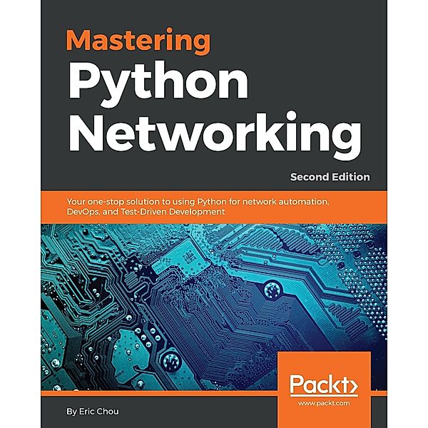 Mastering Python Networking, Chou Eric Chou