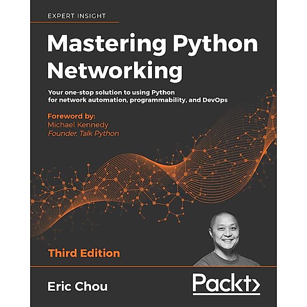 Mastering Python Networking, Chou Eric Chou