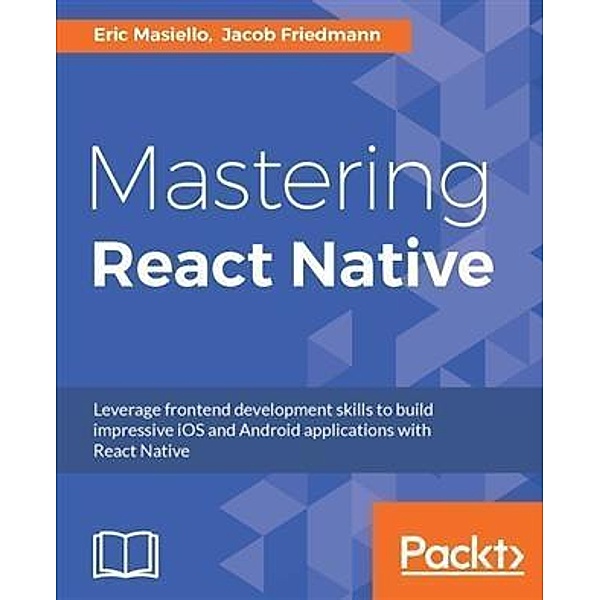 Mastering React Native, Eric Masiello