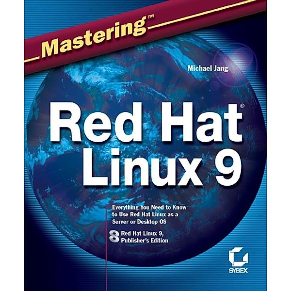 Mastering Red Hat Linux 9, Michael Jang