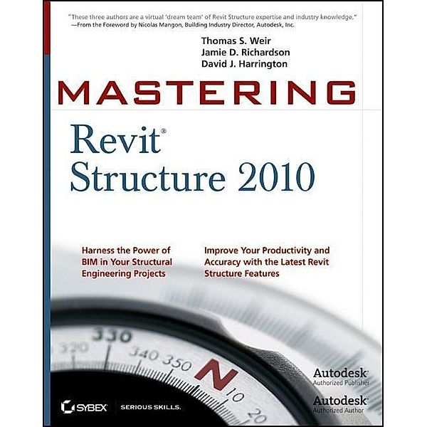 Mastering Revit Structure 2010, Thomas E. Weir, Jamie D. Richardson, David J. Harrington