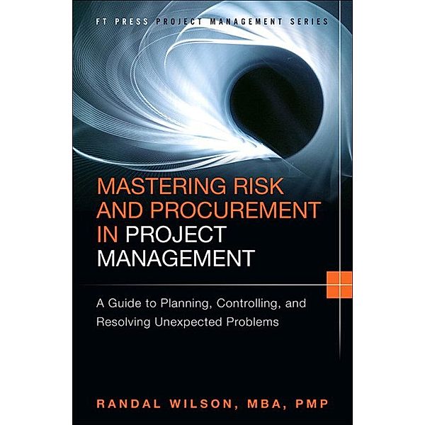 Mastering Risk and Procurement in Project Management, Randal Wilson