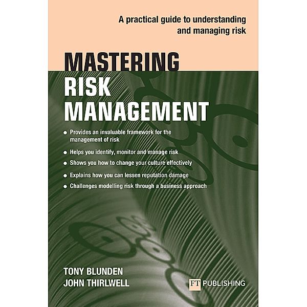 Mastering Risk Management / FT Publishing International, Tony Blunden, John Thirlwell