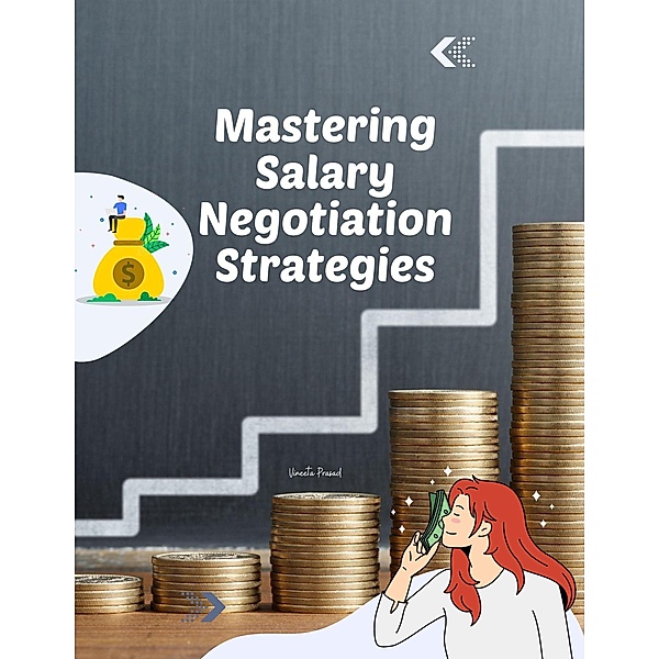 Mastering Salary Negotiation Strategies, Vineeta Prasad
