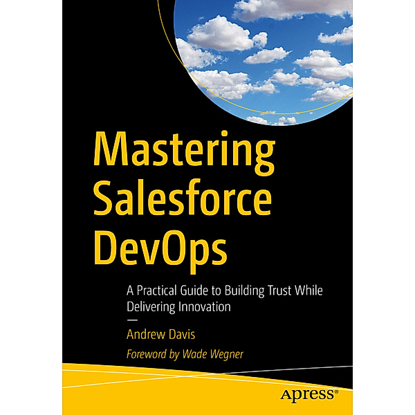 Mastering Salesforce DevOps, Andrew Davis