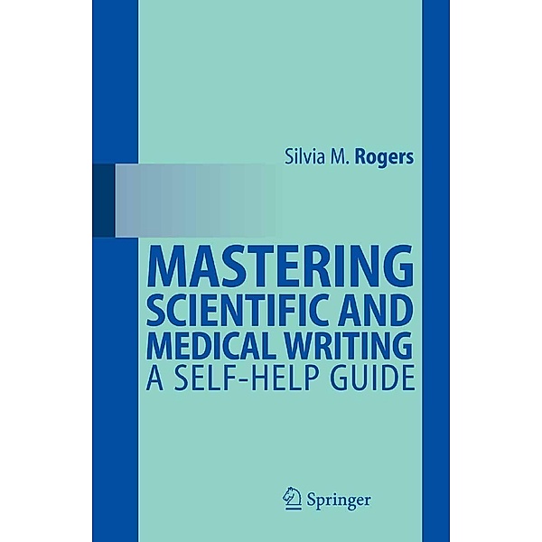 Mastering Scientific and Medical Writing, Silvia M. Rogers